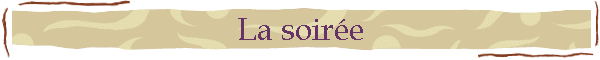 La soirée