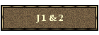 J 1 & 2